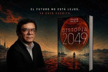 OSCAR EDUARDO BORJA SANTOFIMIO REFLEXIONA SOBRE EL FUTURO DE LA HUMANIDAD EN LA NOVELA FUTURISTA ‘DISTOPÍA 2049’